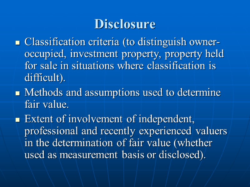 Disclosure Classification criteria (to distinguish owner-occupied, investment property, property held for sale in situations